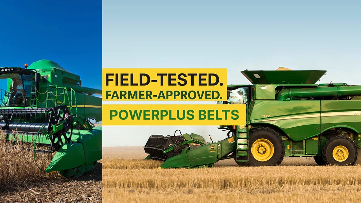 Field-Tested. Farmer-Approved: PowerPlus Belts Proven in John Deere Harvesting